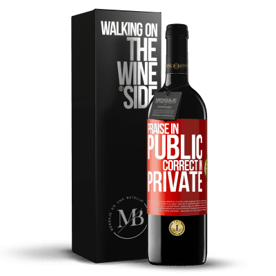 «Praise in public, correct in private» RED Edition MBE Reserve