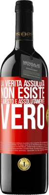 39,95 € Spedizione Gratuita | Vino rosso Edizione RED MBE Riserva La verità assoluta non esiste ... e questo è assolutamente vero Etichetta Rossa. Etichetta personalizzabile Riserva 12 Mesi Raccogliere 2015 Tempranillo