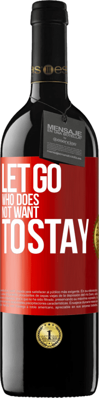 39,95 € Free Shipping | Red Wine RED Edition MBE Reserve Let go who does not want to stay Red Label. Customizable label Reserve 12 Months Harvest 2014 Tempranillo