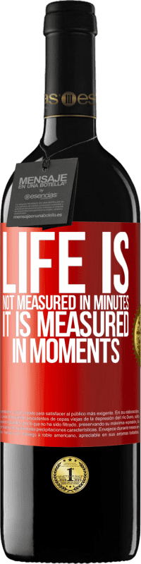 39,95 € Free Shipping | Red Wine RED Edition MBE Reserve Life is not measured in minutes, it is measured in moments Red Label. Customizable label Reserve 12 Months Harvest 2014 Tempranillo