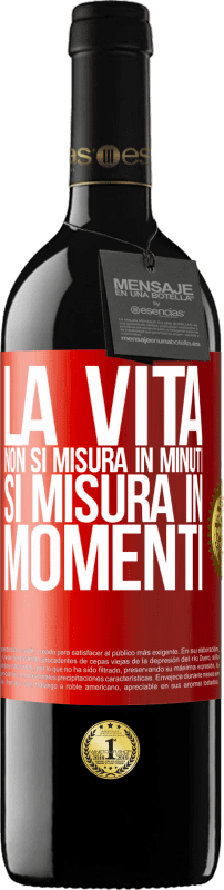 39,95 € Spedizione Gratuita | Vino rosso Edizione RED MBE Riserva La vita non si misura in minuti, si misura in momenti Etichetta Rossa. Etichetta personalizzabile Riserva 12 Mesi Raccogliere 2015 Tempranillo