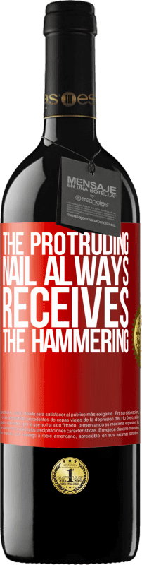39,95 € Free Shipping | Red Wine RED Edition MBE Reserve The protruding nail always receives the hammering Red Label. Customizable label Reserve 12 Months Harvest 2014 Tempranillo