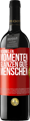 39,95 € Kostenloser Versand | Rotwein RED Ausgabe MBE Reserve In dunklen Momenten glänzen gute Menschen Rote Markierung. Anpassbares Etikett Reserve 12 Monate Ernte 2016 Tempranillo