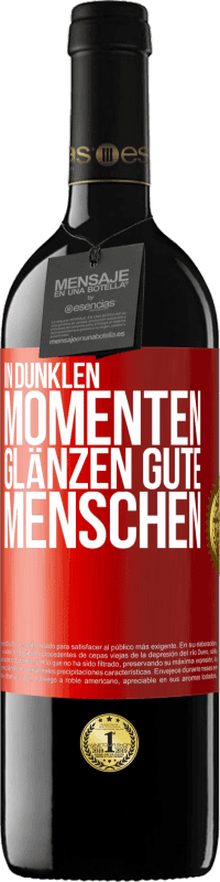 39,95 € Kostenloser Versand | Rotwein RED Ausgabe MBE Reserve In dunklen Momenten glänzen gute Menschen Rote Markierung. Anpassbares Etikett Reserve 12 Monate Ernte 2015 Tempranillo