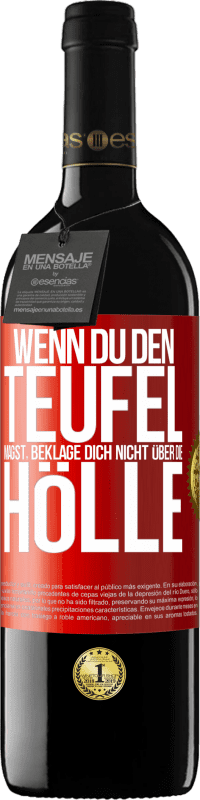 39,95 € Kostenloser Versand | Rotwein RED Ausgabe MBE Reserve Wenn du den Teufel magst, beklage dich nicht über die Hölle Rote Markierung. Anpassbares Etikett Reserve 12 Monate Ernte 2015 Tempranillo