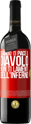 39,95 € Spedizione Gratuita | Vino rosso Edizione RED MBE Riserva Quando ti piace il diavolo non ti lamenti dell'inferno Etichetta Rossa. Etichetta personalizzabile Riserva 12 Mesi Raccogliere 2015 Tempranillo