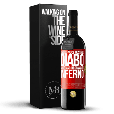 «Quando você gosta do diabo, você não reclama do inferno» Edição RED MBE Reserva