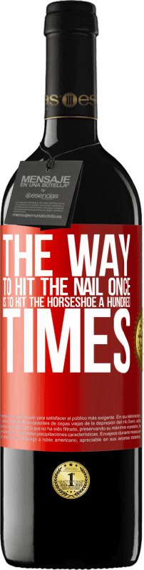 39,95 € 送料無料 | 赤ワイン REDエディション MBE 予約する 一度爪を打つ方法は、馬蹄を100回打つことです 赤いタグ. カスタマイズ可能なラベル 予約する 12 月 収穫 2014 Tempranillo