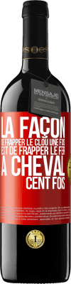 39,95 € Envoi gratuit | Vin rouge Édition RED MBE Réserve La façon de frapper le clou une fois est de frapper le fer à cheval cent fois Étiquette Rouge. Étiquette personnalisable Réserve 12 Mois Récolte 2016 Tempranillo