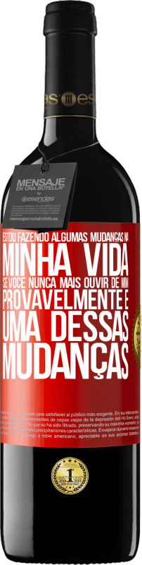 39,95 € Envio grátis | Vinho tinto Edição RED MBE Reserva Estou fazendo algumas mudanças na minha vida. Se você nunca mais ouvir de mim, provavelmente é uma dessas mudanças Etiqueta Vermelha. Etiqueta personalizável Reserva 12 Meses Colheita 2015 Tempranillo