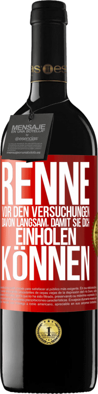 39,95 € Kostenloser Versand | Rotwein RED Ausgabe MBE Reserve Renne vor den Versuchungen davon. Langsam, damit sie dich einholen können Rote Markierung. Anpassbares Etikett Reserve 12 Monate Ernte 2015 Tempranillo