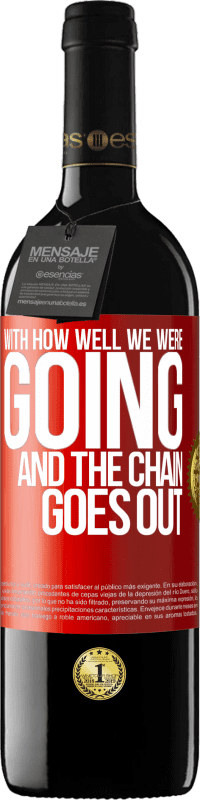 39,95 € 免费送货 | 红酒 RED版 MBE 预订 随着我们的发展顺利，连锁店消失了 红色标签. 可自定义的标签 预订 12 个月 收成 2016 Tempranillo