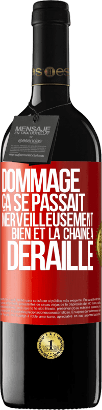 39,95 € Envoi gratuit | Vin rouge Édition RED MBE Réserve Dommage. Ça se passait merveilleusement bien et la chaîne a déraillé Étiquette Rouge. Étiquette personnalisable Réserve 12 Mois Récolte 2015 Tempranillo