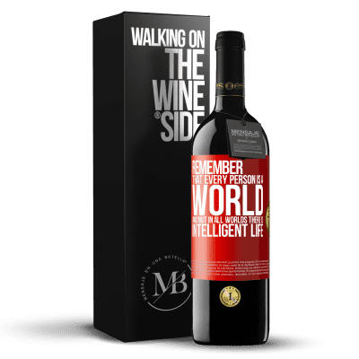 «Remember that every person is a world, and not in all worlds there is intelligent life» RED Edition MBE Reserve