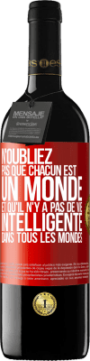 39,95 € Envoi gratuit | Vin rouge Édition RED MBE Réserve N'oubliez pas que chacun est un monde et qu'il n'y a pas de vie intelligente dans tous les mondes Étiquette Rouge. Étiquette personnalisable Réserve 12 Mois Récolte 2015 Tempranillo