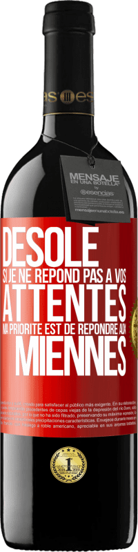 39,95 € Envoi gratuit | Vin rouge Édition RED MBE Réserve Désolé si je ne répond pas à vos attentes. Ma priorité est de répondre aux miennes Étiquette Rouge. Étiquette personnalisable Réserve 12 Mois Récolte 2015 Tempranillo