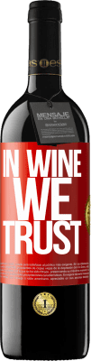 39,95 € Free Shipping | Red Wine RED Edition MBE Reserve in wine we trust Red Label. Customizable label Reserve 12 Months Harvest 2016 Tempranillo