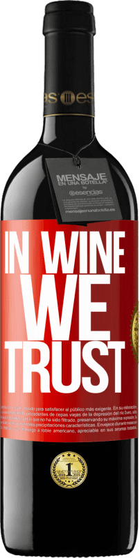 39,95 € Бесплатная доставка | Красное вино Издание RED MBE Бронировать in wine we trust Красная метка. Настраиваемая этикетка Бронировать 12 Месяцы Урожай 2015 Tempranillo