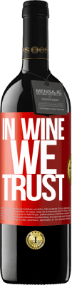 39,95 € Envío gratis | Vino Tinto Edición RED MBE Reserva in wine we trust Etiqueta Roja. Etiqueta personalizable Reserva 12 Meses Cosecha 2014 Tempranillo
