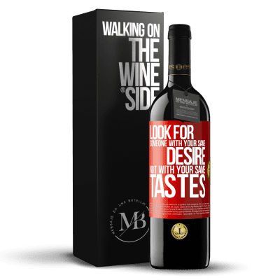 «Look for someone with your same desire, not with your same tastes» RED Edition MBE Reserve