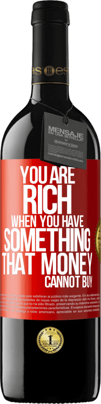 39,95 € Free Shipping | Red Wine RED Edition MBE Reserve You are rich when you have something that money cannot buy Red Label. Customizable label Reserve 12 Months Harvest 2015 Tempranillo