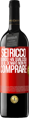 39,95 € Spedizione Gratuita | Vino rosso Edizione RED MBE Riserva Sei ricco quando hai qualcosa che il denaro non può comprare Etichetta Rossa. Etichetta personalizzabile Riserva 12 Mesi Raccogliere 2014 Tempranillo