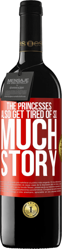 39,95 € 免费送货 | 红酒 RED版 MBE 预订 公主也厌倦了这么多故事 红色标签. 可自定义的标签 预订 12 个月 收成 2016 Tempranillo