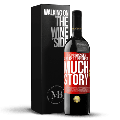 «The princesses also get tired of so much story» RED Edition MBE Reserve