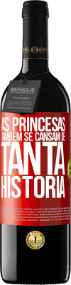 39,95 € Envio grátis | Vinho tinto Edição RED MBE Reserva As princesas também se cansam de tanta história Etiqueta Vermelha. Etiqueta personalizável Reserva 12 Meses Colheita 2014 Tempranillo