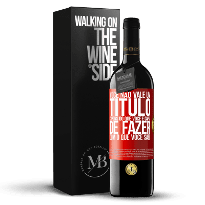 «Você não vale um título. Cupons do que você é capaz de fazer com o que você sabe» Edição RED MBE Reserva