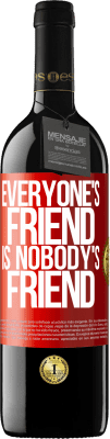 39,95 € Free Shipping | Red Wine RED Edition MBE Reserve Everyone's friend is nobody's friend Red Label. Customizable label Reserve 12 Months Harvest 2015 Tempranillo