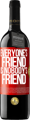 39,95 € Free Shipping | Red Wine RED Edition MBE Reserve Everyone's friend is nobody's friend Red Label. Customizable label Reserve 12 Months Harvest 2016 Tempranillo