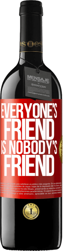39,95 € Free Shipping | Red Wine RED Edition MBE Reserve Everyone's friend is nobody's friend Red Label. Customizable label Reserve 12 Months Harvest 2014 Tempranillo