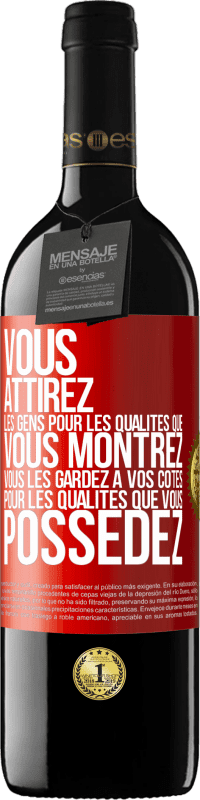 39,95 € Envoi gratuit | Vin rouge Édition RED MBE Réserve Vous attirez les gens pour les qualités que vous montrez. Vous les gardez à vos côtés pour les qualités que vous possédez Étiquette Rouge. Étiquette personnalisable Réserve 12 Mois Récolte 2015 Tempranillo