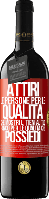 39,95 € Spedizione Gratuita | Vino rosso Edizione RED MBE Riserva Attiri le persone per le qualità che mostri. Li tieni al tuo fianco per le qualità che possiedi Etichetta Rossa. Etichetta personalizzabile Riserva 12 Mesi Raccogliere 2014 Tempranillo