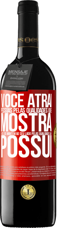 39,95 € Envio grátis | Vinho tinto Edição RED MBE Reserva Você atrai pessoas pelas qualidades que mostra. Você os mantém ao seu lado pelas qualidades que possui Etiqueta Vermelha. Etiqueta personalizável Reserva 12 Meses Colheita 2015 Tempranillo