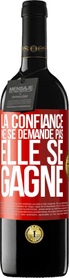 39,95 € Envoi gratuit | Vin rouge Édition RED MBE Réserve La confiance ne se demande pas, elle se gagne Étiquette Rouge. Étiquette personnalisable Réserve 12 Mois Récolte 2015 Tempranillo