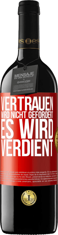 39,95 € Kostenloser Versand | Rotwein RED Ausgabe MBE Reserve Vertrauen wird nicht gefordert, es wird verdient Rote Markierung. Anpassbares Etikett Reserve 12 Monate Ernte 2015 Tempranillo