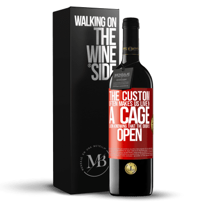 «The custom often makes us live in a cage even knowing that the door is open» RED Edition MBE Reserve