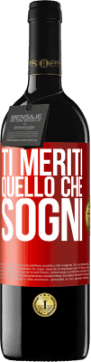 39,95 € Spedizione Gratuita | Vino rosso Edizione RED MBE Riserva Ti meriti quello che sogni Etichetta Rossa. Etichetta personalizzabile Riserva 12 Mesi Raccogliere 2016 Tempranillo