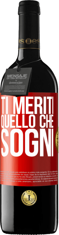 39,95 € Spedizione Gratuita | Vino rosso Edizione RED MBE Riserva Ti meriti quello che sogni Etichetta Rossa. Etichetta personalizzabile Riserva 12 Mesi Raccogliere 2015 Tempranillo