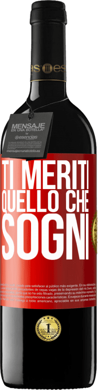 39,95 € Spedizione Gratuita | Vino rosso Edizione RED MBE Riserva Ti meriti quello che sogni Etichetta Rossa. Etichetta personalizzabile Riserva 12 Mesi Raccogliere 2016 Tempranillo