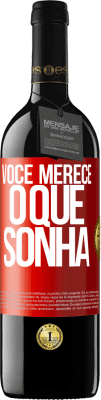 39,95 € Envio grátis | Vinho tinto Edição RED MBE Reserva Você merece o que sonha Etiqueta Vermelha. Etiqueta personalizável Reserva 12 Meses Colheita 2014 Tempranillo