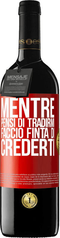 39,95 € Spedizione Gratuita | Vino rosso Edizione RED MBE Riserva Mentre pensi di tradirmi, faccio finta di crederti Etichetta Rossa. Etichetta personalizzabile Riserva 12 Mesi Raccogliere 2015 Tempranillo