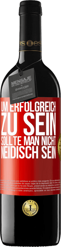 39,95 € Kostenloser Versand | Rotwein RED Ausgabe MBE Reserve Um erfolgreich zu sein, sollte man nicht neidisch sein Rote Markierung. Anpassbares Etikett Reserve 12 Monate Ernte 2016 Tempranillo