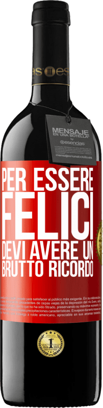 39,95 € Spedizione Gratuita | Vino rosso Edizione RED MBE Riserva Per essere felici devi avere un brutto ricordo Etichetta Rossa. Etichetta personalizzabile Riserva 12 Mesi Raccogliere 2015 Tempranillo