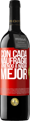 39,95 € Envío gratis | Vino Tinto Edición RED MBE Reserva Con cada naufragio aprendo a nadar mejor Etiqueta Roja. Etiqueta personalizable Reserva 12 Meses Cosecha 2014 Tempranillo