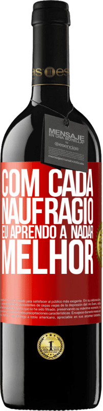 39,95 € Envio grátis | Vinho tinto Edição RED MBE Reserva Com cada naufrágio eu aprendo a nadar melhor Etiqueta Vermelha. Etiqueta personalizável Reserva 12 Meses Colheita 2015 Tempranillo