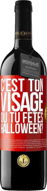 39,95 € Envoi gratuit | Vin rouge Édition RED MBE Réserve C'est ton visage ou tu fêtes Halloween? Étiquette Rouge. Étiquette personnalisable Réserve 12 Mois Récolte 2015 Tempranillo