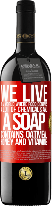39,95 € 免费送货 | 红酒 RED版 MBE 预订 我们生活在一个食物含有大量化学物质而肥皂含有燕麦片，蜂蜜和维生素的世界中 红色标签. 可自定义的标签 预订 12 个月 收成 2014 Tempranillo